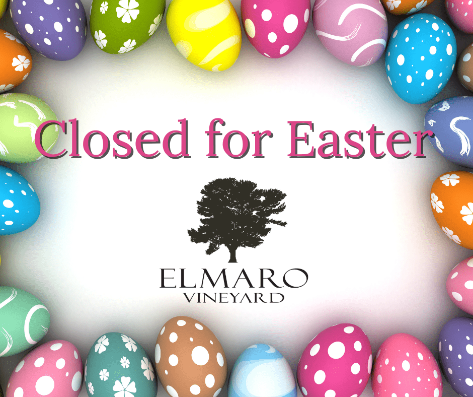 Elmaro vineyard closed for easter.