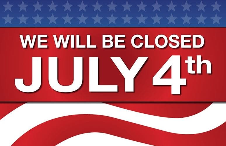We will be closed july 4th.